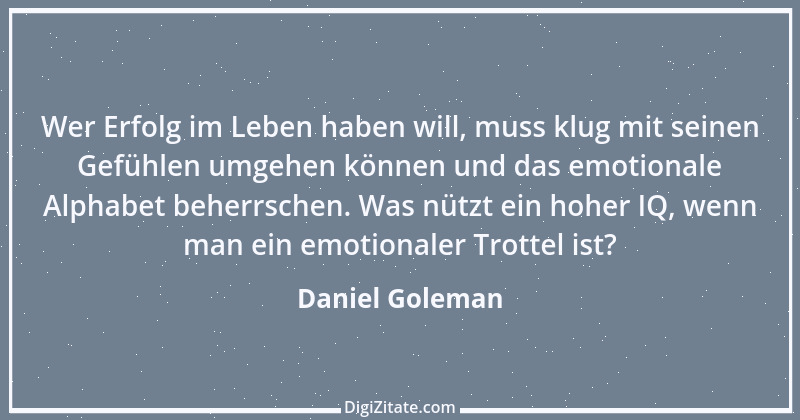 Zitat von Daniel Goleman 1