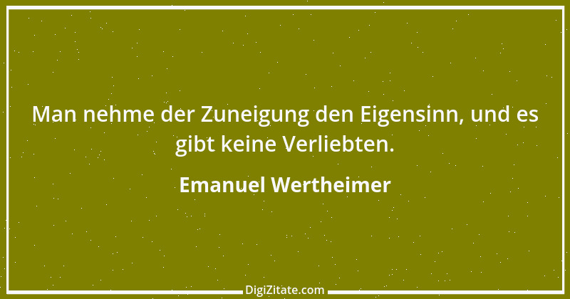 Zitat von Emanuel Wertheimer 149