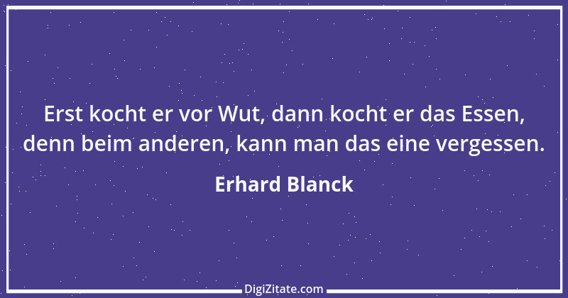 Zitat von Erhard Blanck 629