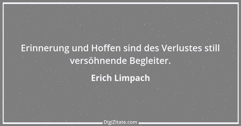 Zitat von Erich Limpach 233