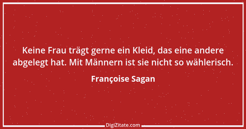 Zitat von Françoise Sagan 28