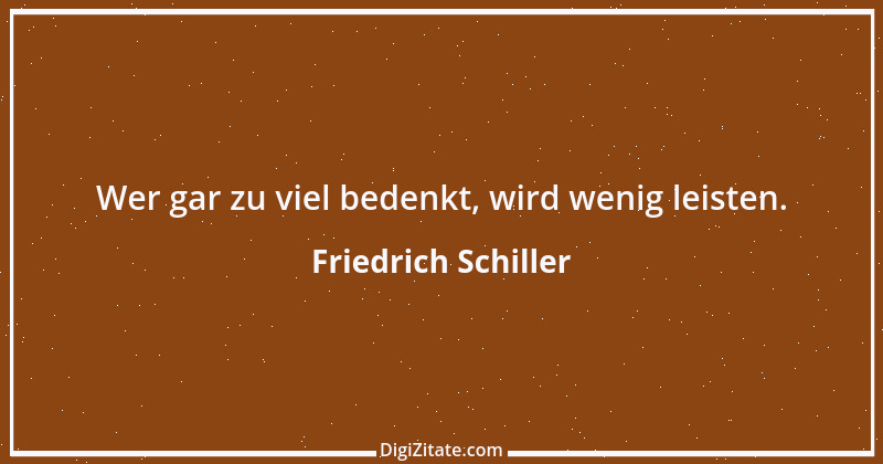 Zitat von Friedrich Schiller 591