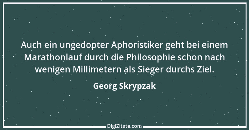 Zitat von Georg Skrypzak 208