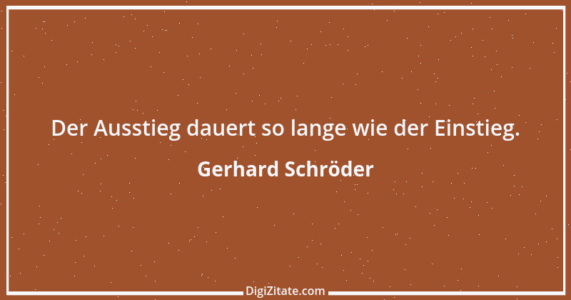 Zitat von Gerhard Schröder 197