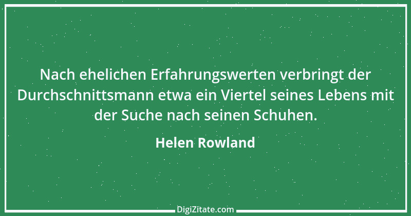 Zitat von Helen Rowland 10