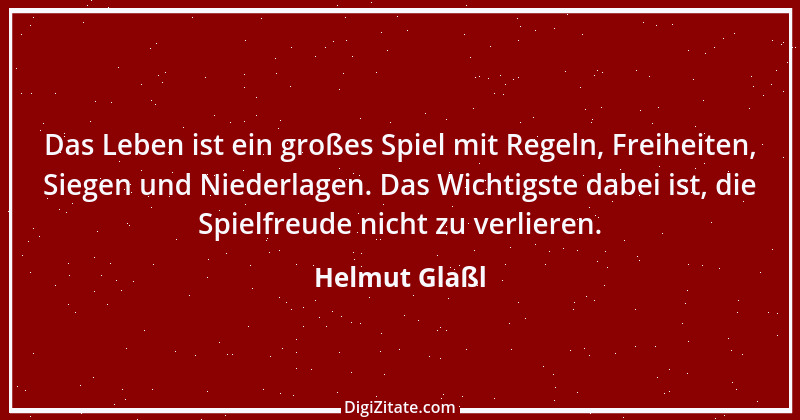 Zitat von Helmut Glaßl 26