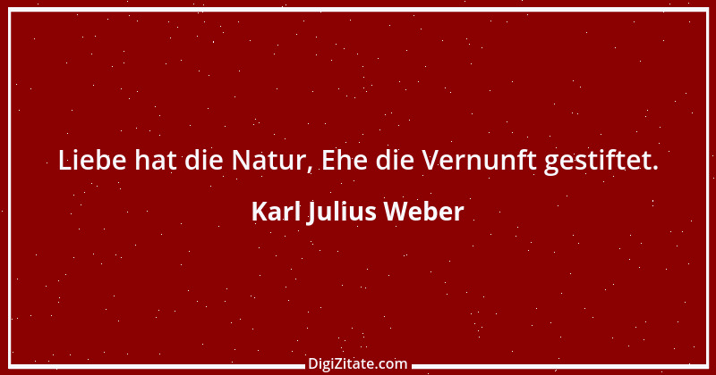 Zitat von Karl Julius Weber 42