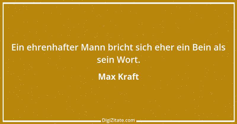 Zitat von Max Kraft 3