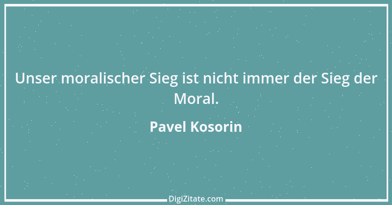 Zitat von Pavel Kosorin 457