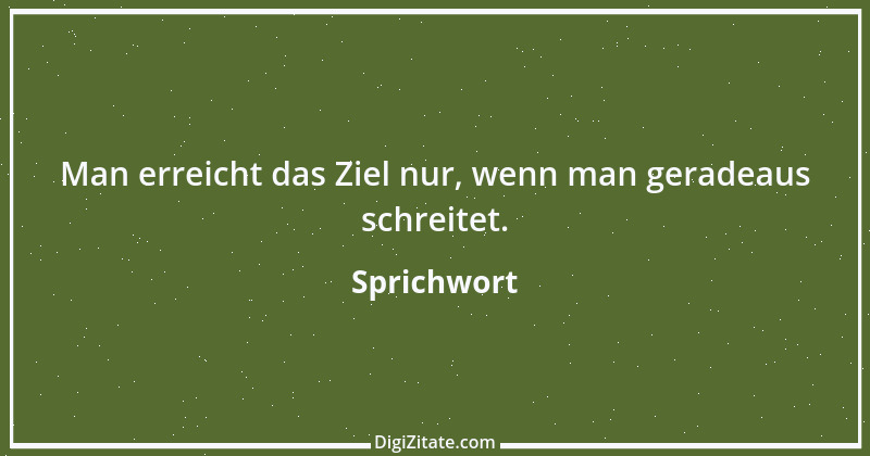 Zitat von Sprichwort 9066