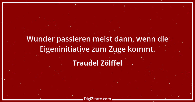 Zitat von Traudel Zölffel 59