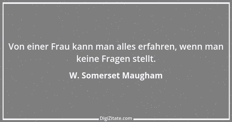 Zitat von W. Somerset Maugham 26