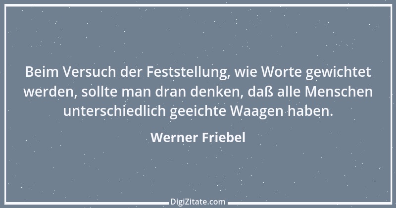 Zitat von Werner Friebel 33