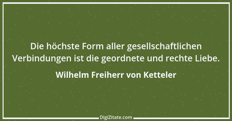 Zitat von Wilhelm Freiherr von Ketteler 9