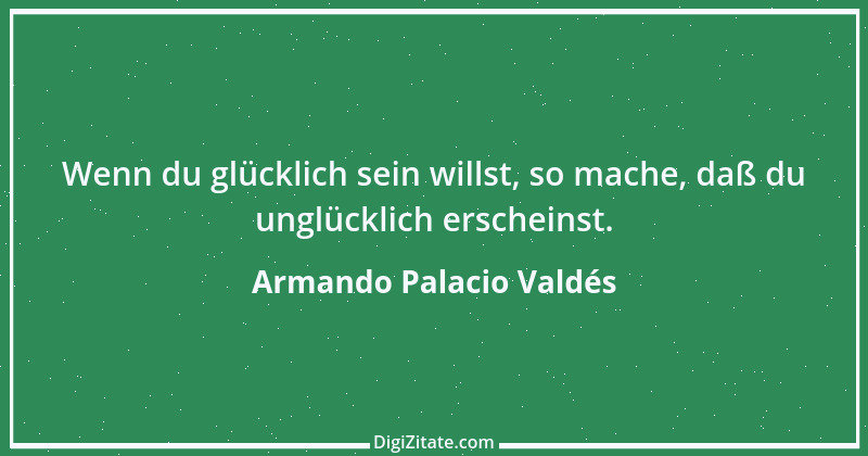 Zitat von Armando Palacio Valdés 1