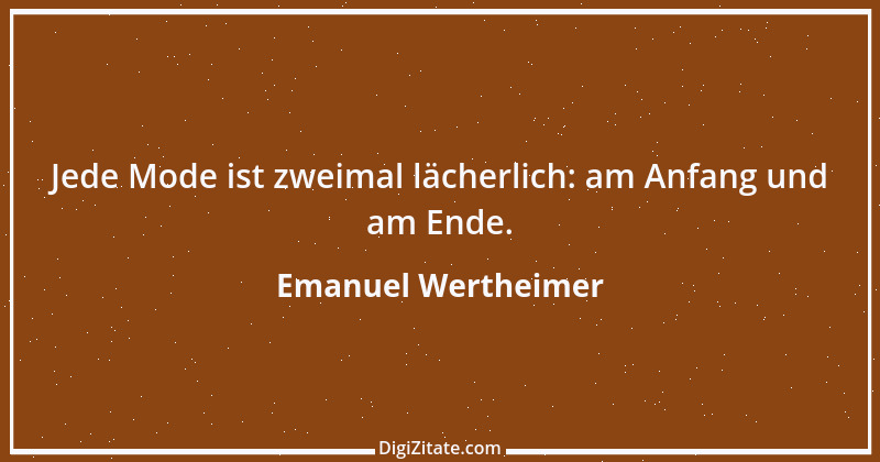 Zitat von Emanuel Wertheimer 150