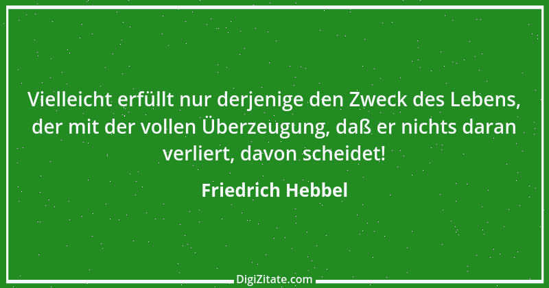 Zitat von Friedrich Hebbel 430