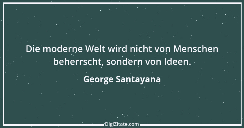 Zitat von George Santayana 9