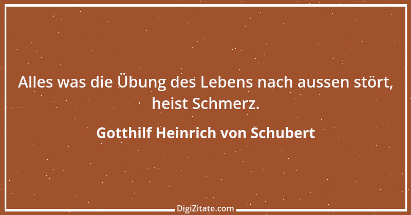 Zitat von Gotthilf Heinrich von Schubert 4