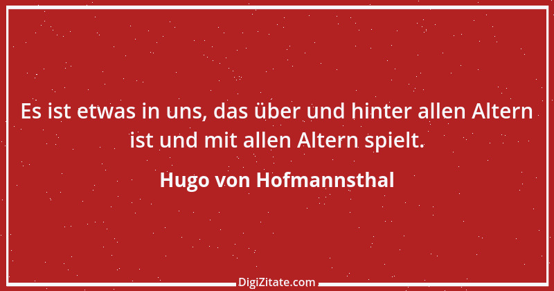 Zitat von Hugo von Hofmannsthal 214