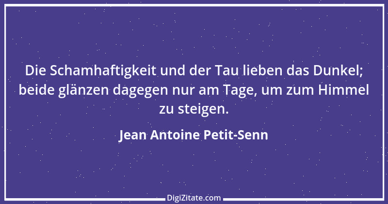 Zitat von Jean Antoine Petit-Senn 43