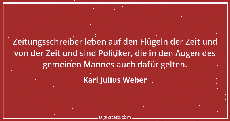 Zitat von Karl Julius Weber 43