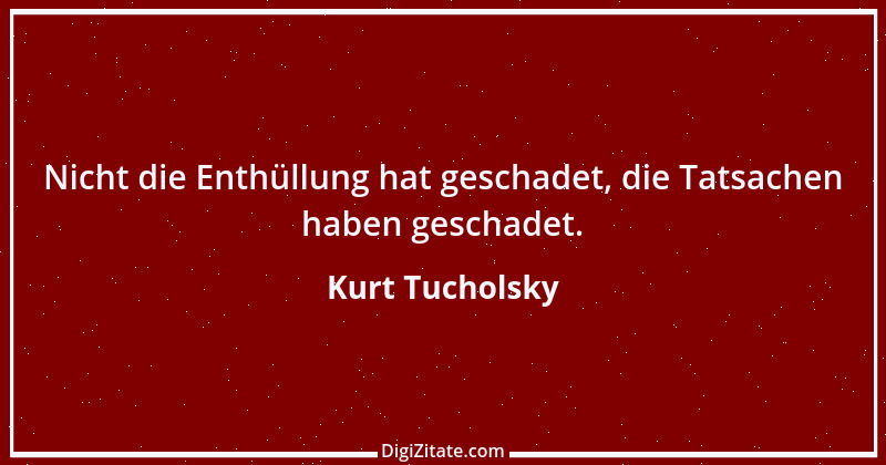 Zitat von Kurt Tucholsky 616