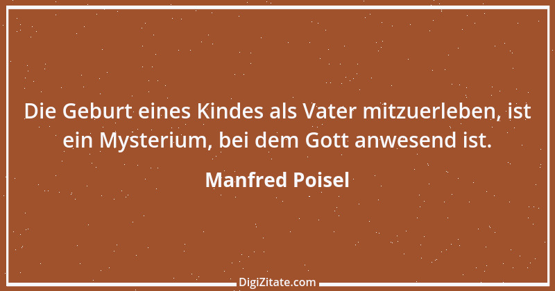 Zitat von Manfred Poisel 162