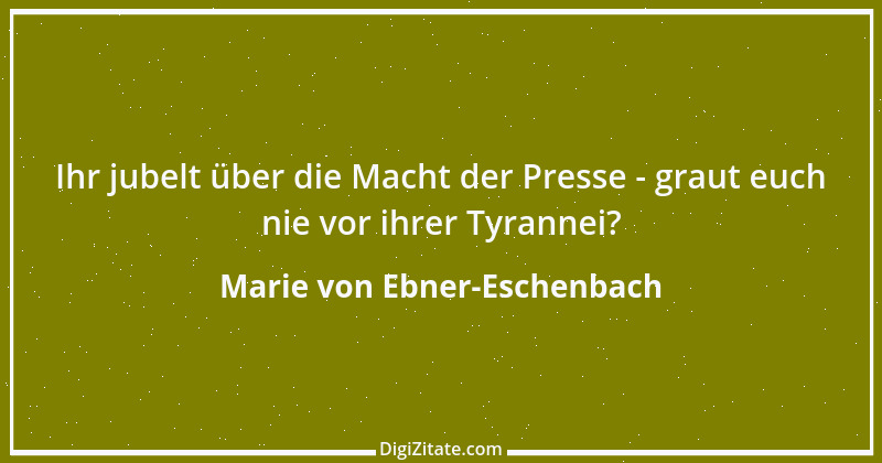 Zitat von Marie von Ebner-Eschenbach 43