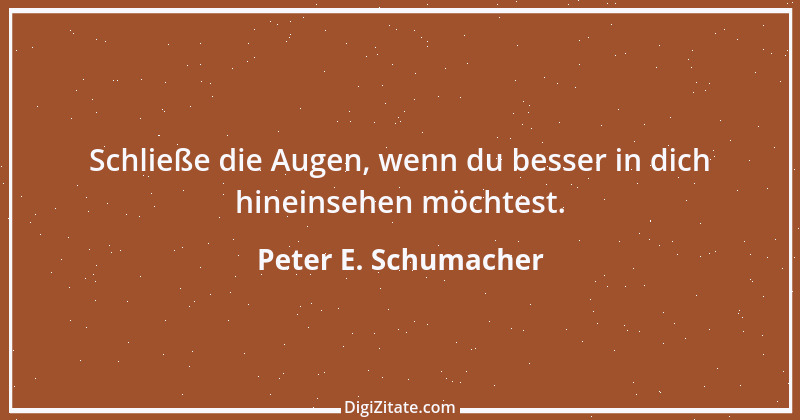 Zitat von Peter E. Schumacher 880