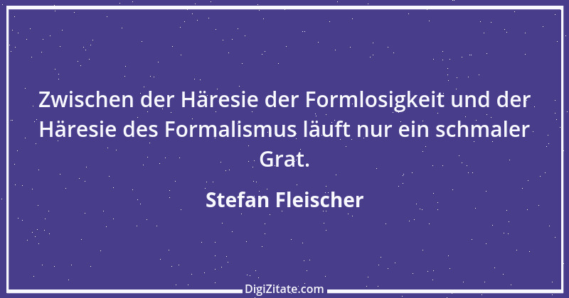 Zitat von Stefan Fleischer 29