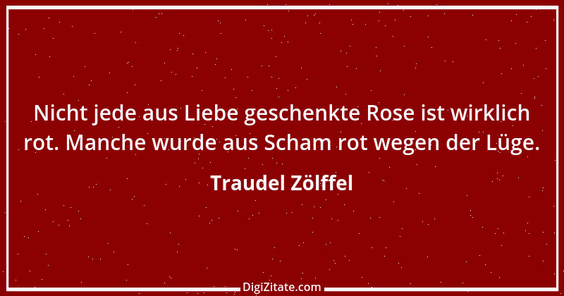 Zitat von Traudel Zölffel 60