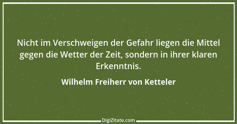 Zitat von Wilhelm Freiherr von Ketteler 10