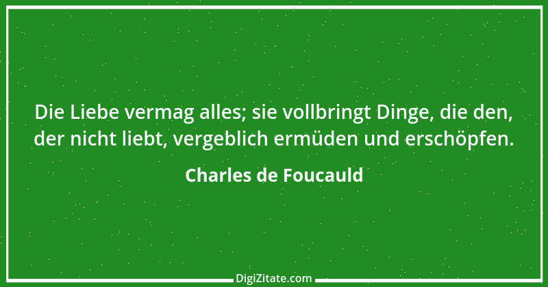 Zitat von Charles de Foucauld 12