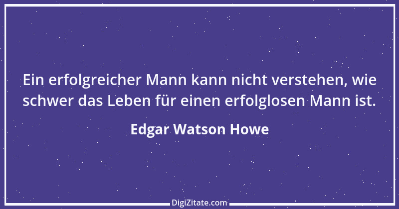 Zitat von Edgar Watson Howe 1