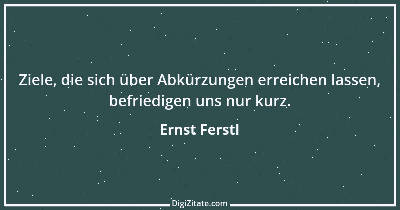 Zitat von Ernst Ferstl 202