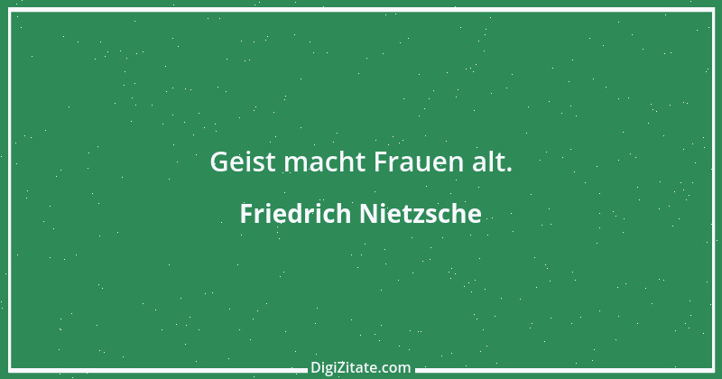 Zitat von Friedrich Nietzsche 698