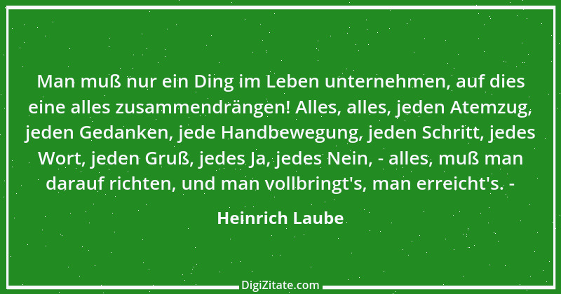 Zitat von Heinrich Laube 12