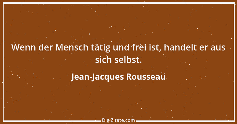 Zitat von Jean-Jacques Rousseau 348