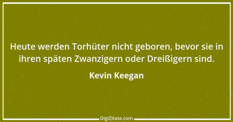 Zitat von Kevin Keegan 8