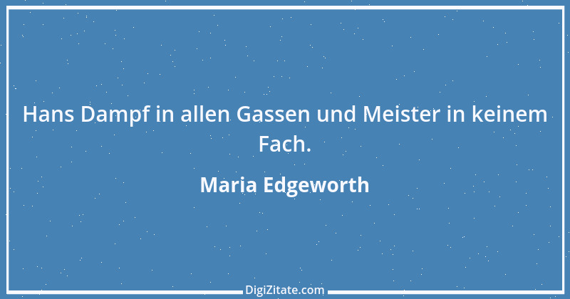 Zitat von Maria Edgeworth 1