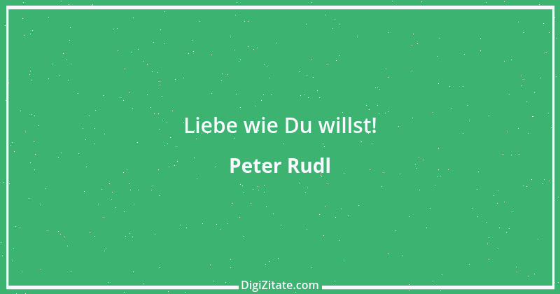 Zitat von Peter Rudl 35