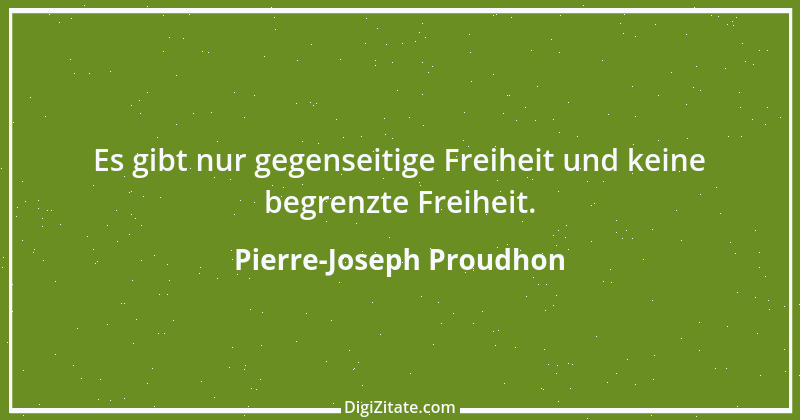 Zitat von Pierre-Joseph Proudhon 17