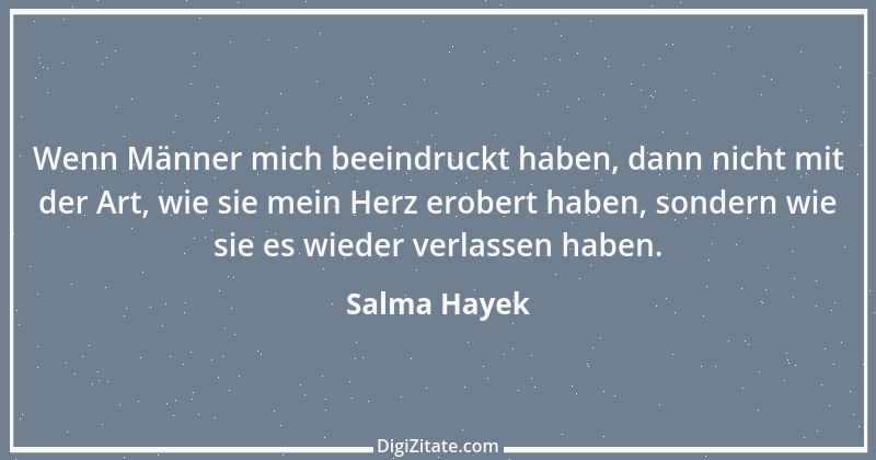 Zitat von Salma Hayek 1