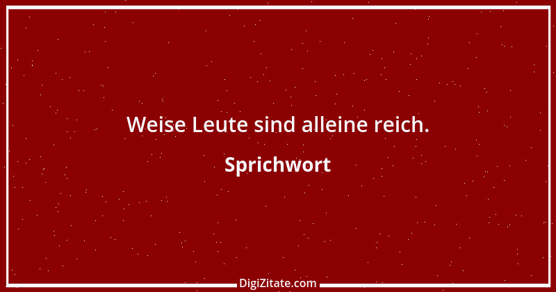 Zitat von Sprichwort 8753