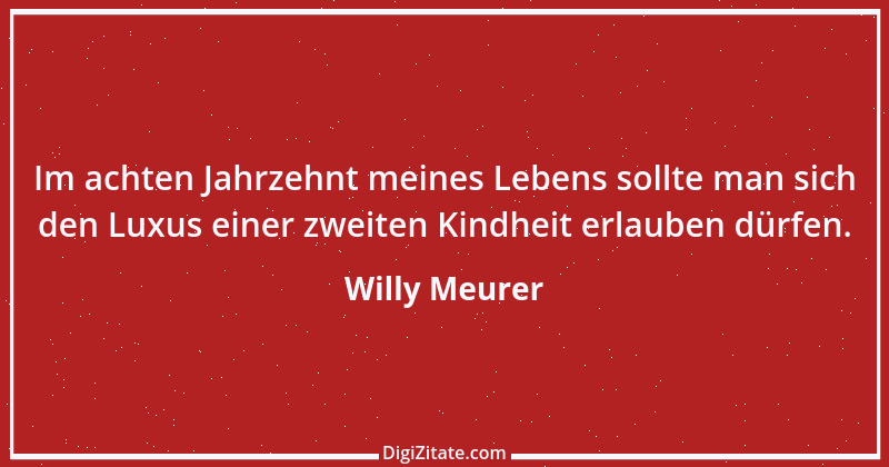 Zitat von Willy Meurer 1062