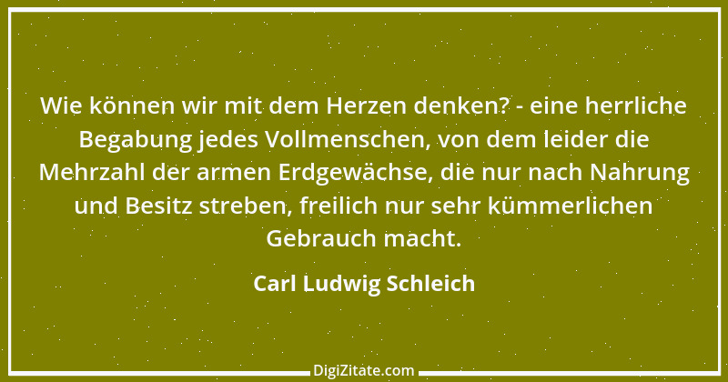 Zitat von Carl Ludwig Schleich 55