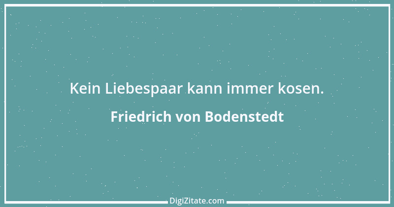 Zitat von Friedrich von Bodenstedt 34