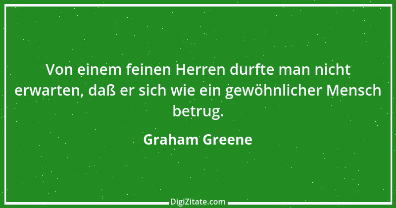 Zitat von Graham Greene 152