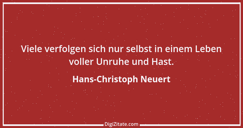 Zitat von Hans-Christoph Neuert 70